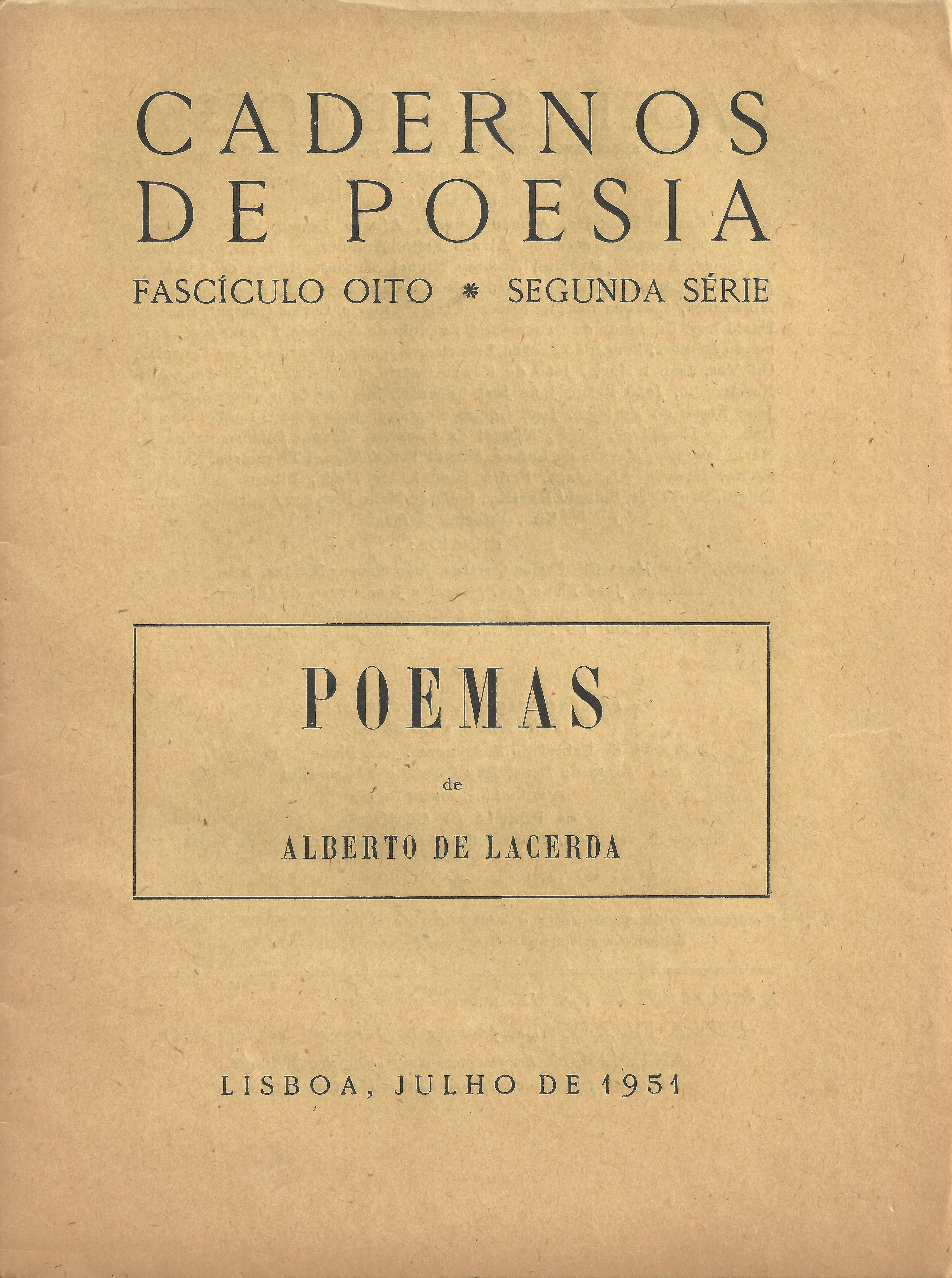Poemas de Alberto de Lacerda. Lisbon: Cadernos de Poesia, July 1951