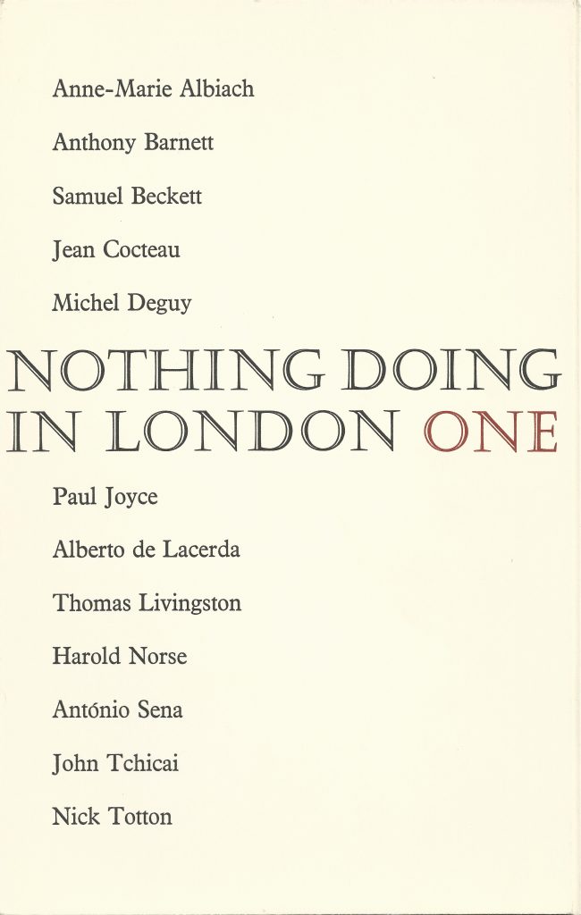 Nothing Doing In London One, London, November 1966. Includes 5 poems by Alberto de Lacerda