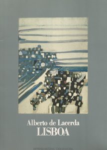 Lisboa, cover by Vieira da Silva. Lisbon: Imprensa Nacional-Casa da Moeda, 1987. A numbered edition includes a silkscreen by Vieira da Silva