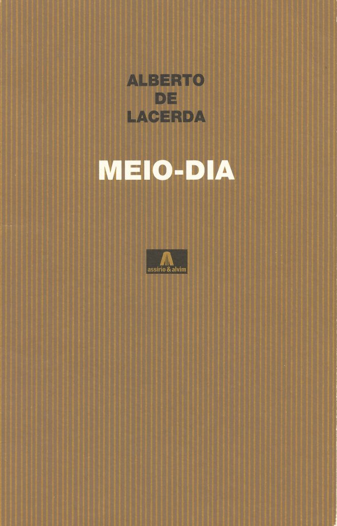 Meio-Dia. Lisbon: Assírio &amp; Alvim, 1988