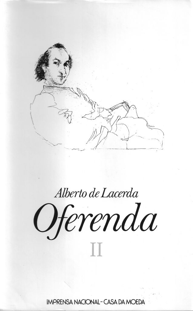 Oferenda II, cover by Júlio Pomar. Lisbon: Imprensa Nacional-Casa da Moeda, 1994. This volume gathers three unpublished books written between 1963 and 1970: Opus 7, Ariel e a Luz, and Mecânica Celeste