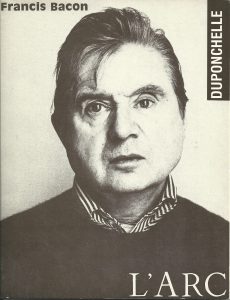 L'ARC: Francis Bacon, Librairie Duponchelle, Paris, 1990, cover by David Hurali, Francis Bacon, 1975. Includes "Quelques pensées" by Alberto de Lacerda 